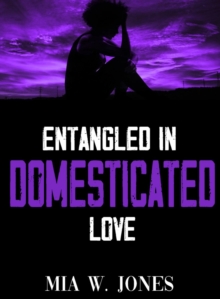 Entangled in Domesticated Love