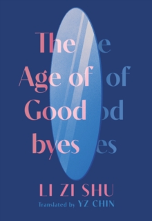 The Age of Goodbyes