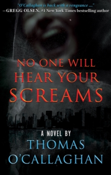 No One Will Hear Your Screams : A Novel