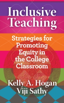 Inclusive Teaching : Strategies for Promoting Equity in the College Classroom