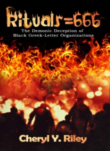 Rituals=666 : The Demonic Deception of Black Greek-Letter Organizations