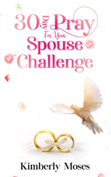 30 Day Pray For Your Spouse Challenge