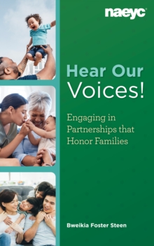 Hear Our Voices! : Engaging in Partnerships that Honor Families