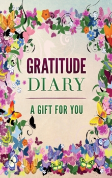 Gratitude Diary : A Gift for You