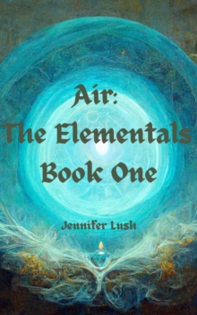 Air : The Elementals Book One