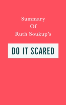 Summary of Ruth Soukup's Do It Scared