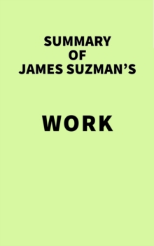 Summary of James Suzman's Work