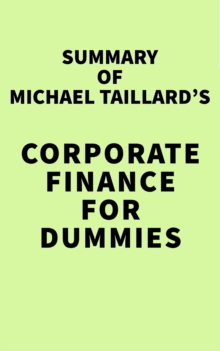 Summary of Michael Taillard's Corporate Finance For Dummies