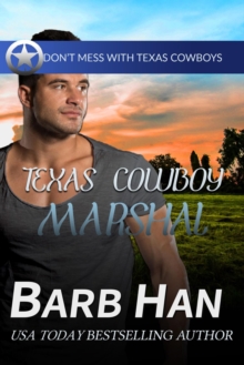 Texas Cowboy Marshal : Don't Mess With Texas Cowboys, #9