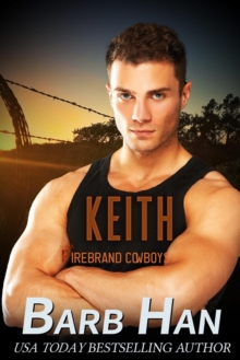 Keith: Firebrand Cowboys : FIREBRAND COWBOYS, #7