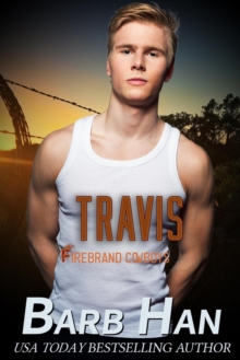 Travis: Firebrand Cowboys : FIREBRAND COWBOYS, #8