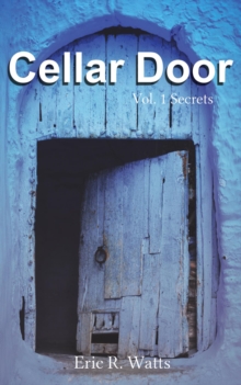 Cellar Door : Vol. 1 Secrets