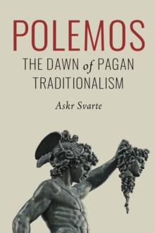 Polemos : The Dawn of Pagan Traditionalism