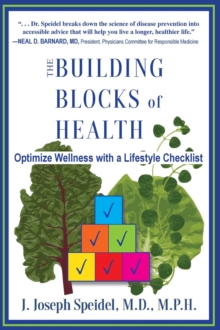 The Building Blocks of Health : How to Optimize Your Wellness with a Lifestyle Checklist