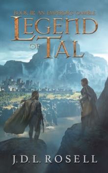 An Emperor's Gamble : Legend of Tal: Book 3