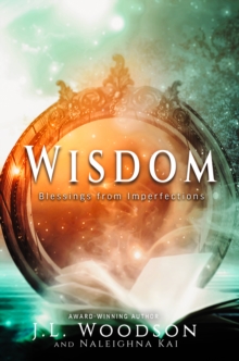 Wisdom : Blessings From Imperfections