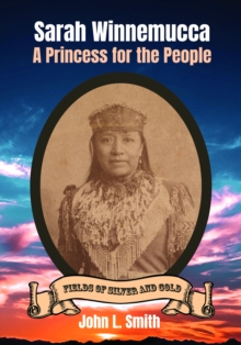 Sarah Winnemucca: A Princess for the People