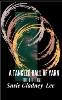 A Tangled Ball  of Yarn : THE LIFELINE