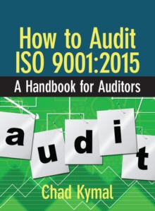 How to Audit ISO 9001:2015 : A Handbook for Auditors