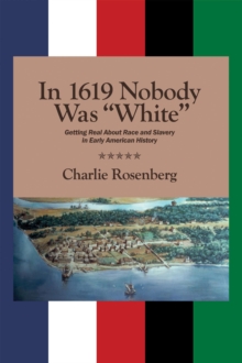 In 1619 Nobody was "White"