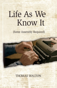 Life As We Know It : (Some Assembly Required)