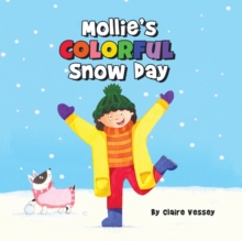 Mollie's Colorful Snow Day