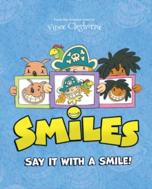 Smiles : Say It With A Smile!