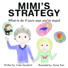 MIMI'S STRATEGY What to do if Louis says you're stupid