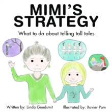 MIMI'S STRATEGY What to do about telling tall tales