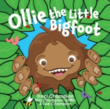 Ollie the Little Bigfoot