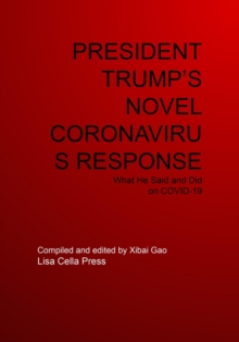 PRESIDENT TRUMP'S NOVEL CORONAVIRUS RESPONSE