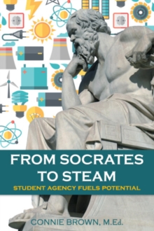 From Socrates to Steam : Student Agency Fuels Potential