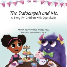 The Dafoompah and Me : A Story for Children with Dyscalculia