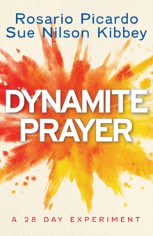 Dynamite Prayer : A 28 Day Experiment