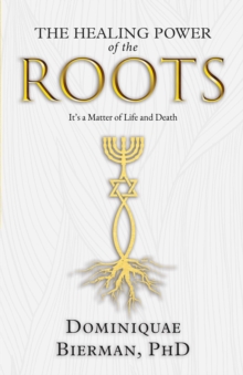 The Healing Power of the Roots : It's a Matter of Life and Death