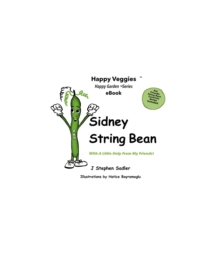 Sidney String Bean Storybook 8 : With A Little Help From My Friends