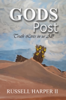 Gods Posts : (Truth Lives in us All!)