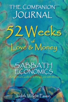 The Companion Journal 52 Weeks of Love & Money : For Sabbath Economics