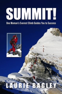 SUMMIT! : One Woman's Everest Climb Guides You to Success