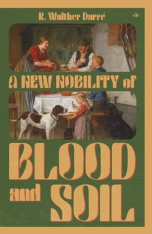 A New Nobility Of Blood And Soil