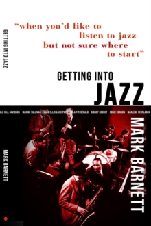 Getting Into Jazz : When you'd like to listen to jazz but not sure where to start