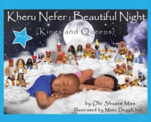 Kheru Nefer : Beautiful Night (Kings and Queens) Ages 0 to 6: Beautiful Night: Kings and Queens