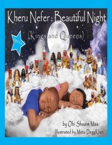 Kheru Nefer: Beautiful Night (Kings and Queens) Ages 0 to 6: Beautiful Night : Kings and Queens