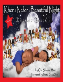 Kheru Nefer: Beautiful Night (Kings and Queens) Ages 11 to 14 : Beautiful Night