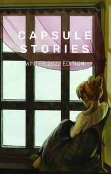 Capsule Stories Winter 2022 Edition : Hibernation