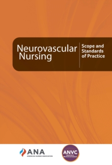 Neurovascular Nursing : Scope and Standards of Practice