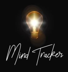 Mind Tracker : Hardcover Mind Mapping Journal And Goal Tracking Planner - 8.5 x 8.5 Goal Setting Organizer For Visual Thinking, Brainstorm Sessions, Creativity and Planning Ideas