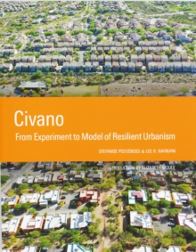 Civano : From Experiment to Model of Resilient Urbanism