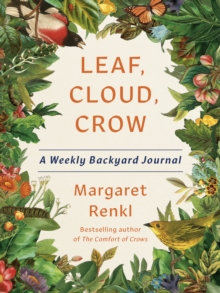 Leaf, Cloud, Crow : A Backyard Journal