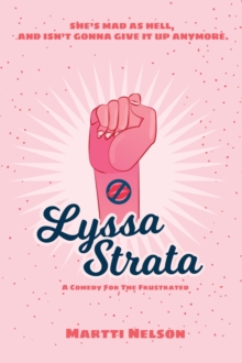 Lyssa Strata : A Comedy for the Frustrated